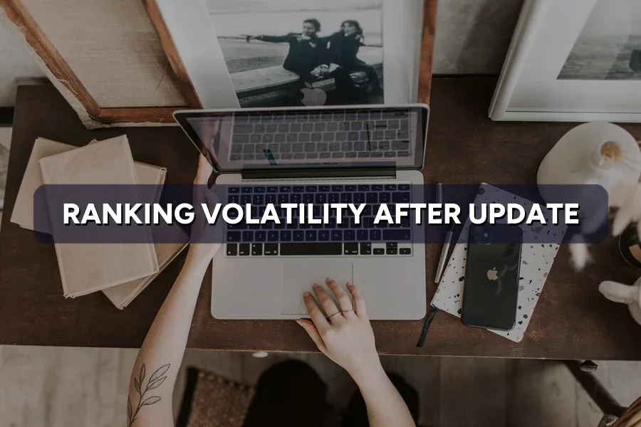 Ranking Volatility After Update? When to Wait vs Act
