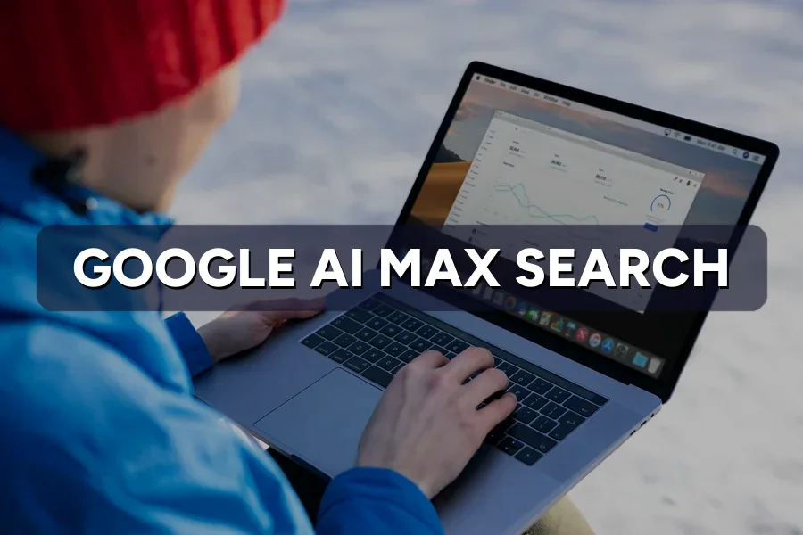 Google AI Max for Search Campaigns: Should You Use It?