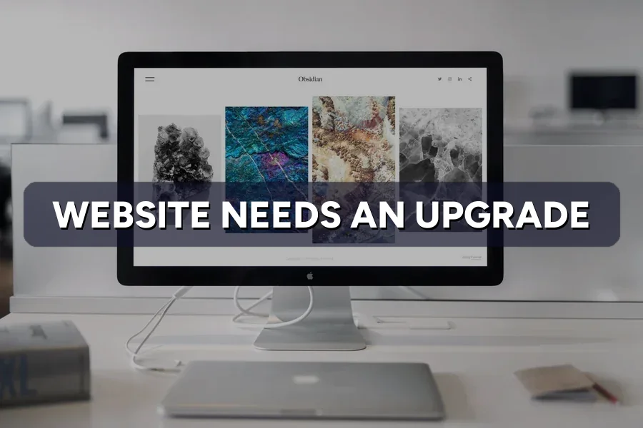 How to Know When Your Business Website Needs an Upgrade