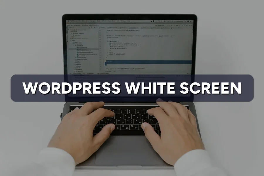 WordPress White Screen of Death? How to Fix It Fast