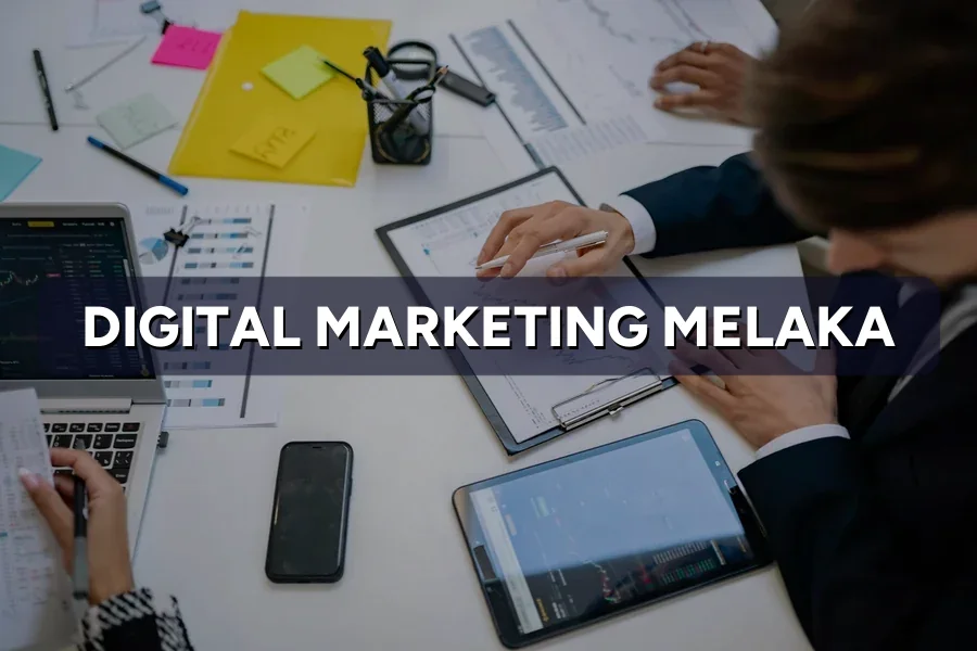 Digital Marketing Melaka: Grow Your SME Fast in 2026