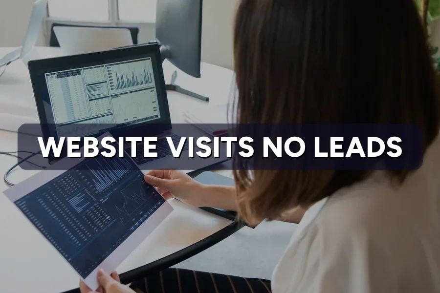 Your Website Gets Traffic but No Leads: Here's Why