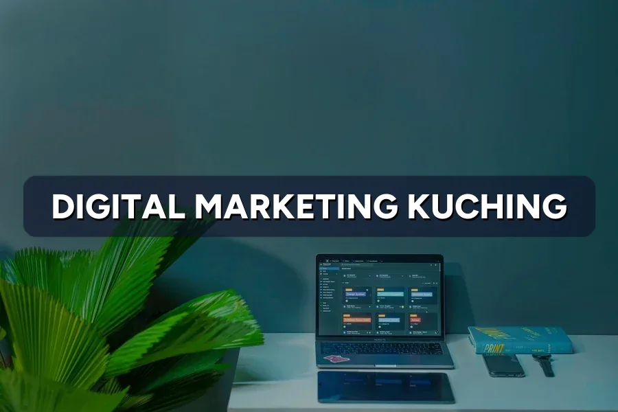 Digital Marketing Kuching: Sarawak SME Growth in 2026