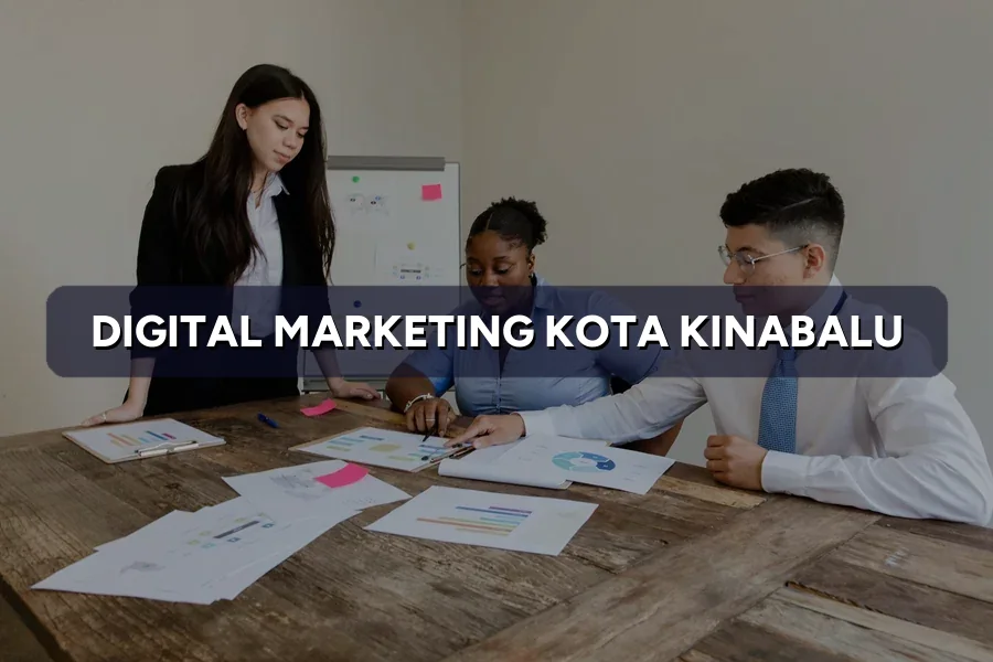 Digital Marketing Kota Kinabalu: Sabah SME Guide 2026