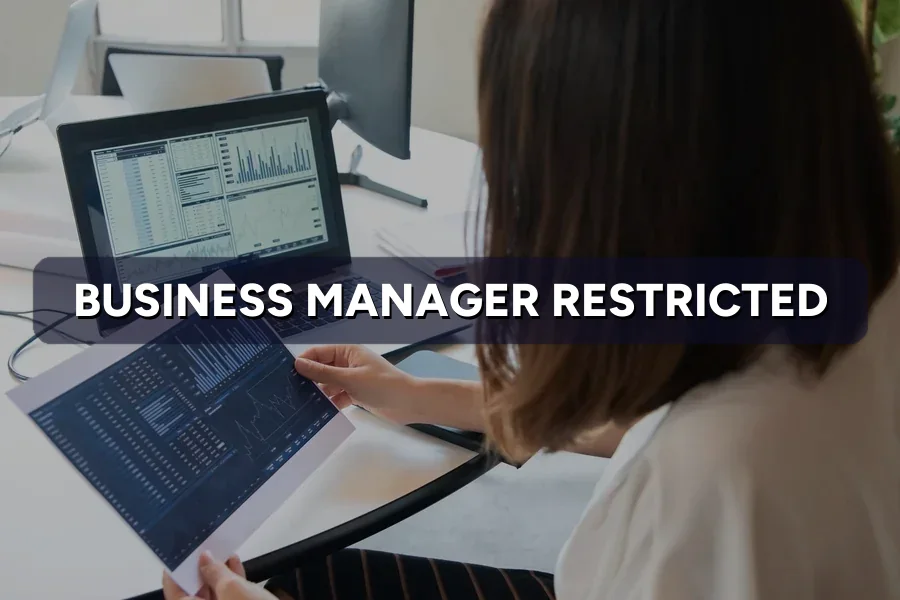 Business Manager Restricted? Steps to Recover Access