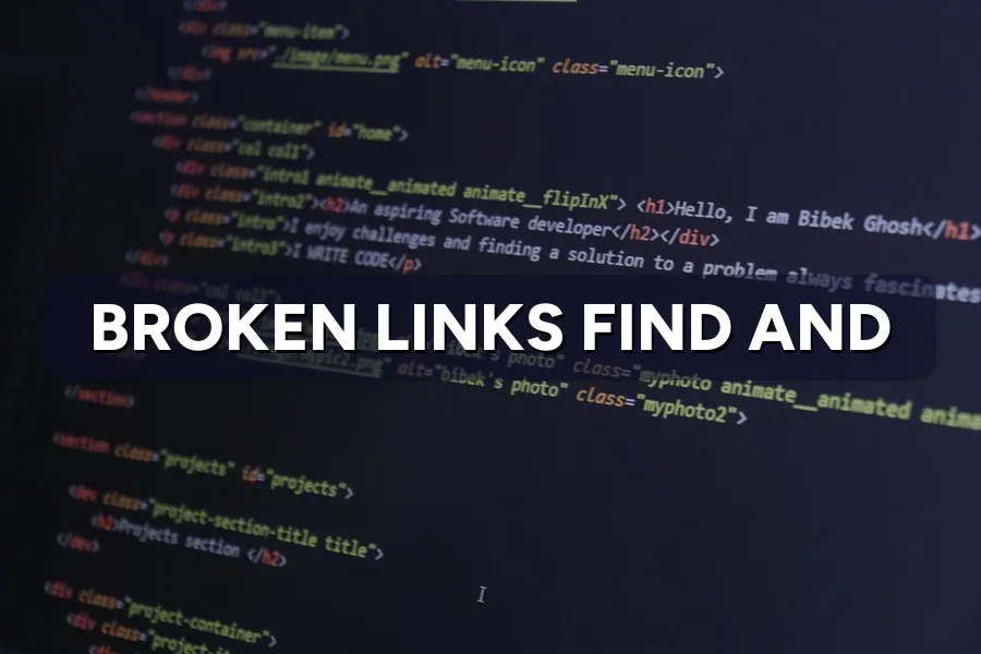 Broken Links on Your Website? How to Find and Fix Them