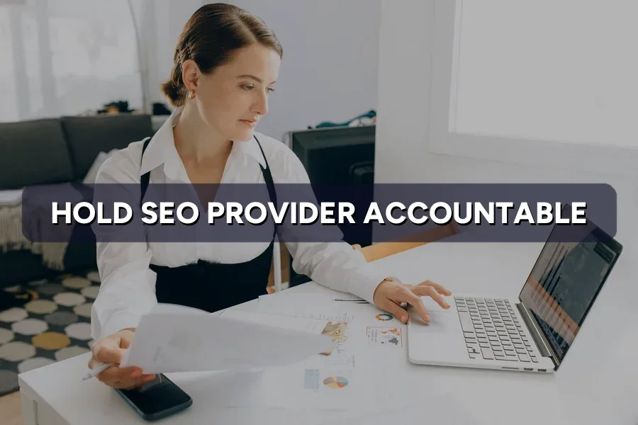 How to Hold Your SEO Agency or Provider Accountable