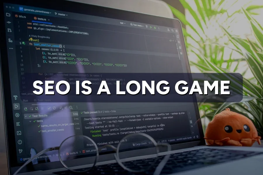 Why SEO Is a Long Game Worth Playing for Your Business