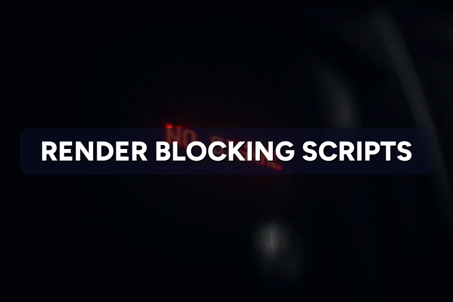 Render-Blocking Scripts Slowing You? How to Fix Them