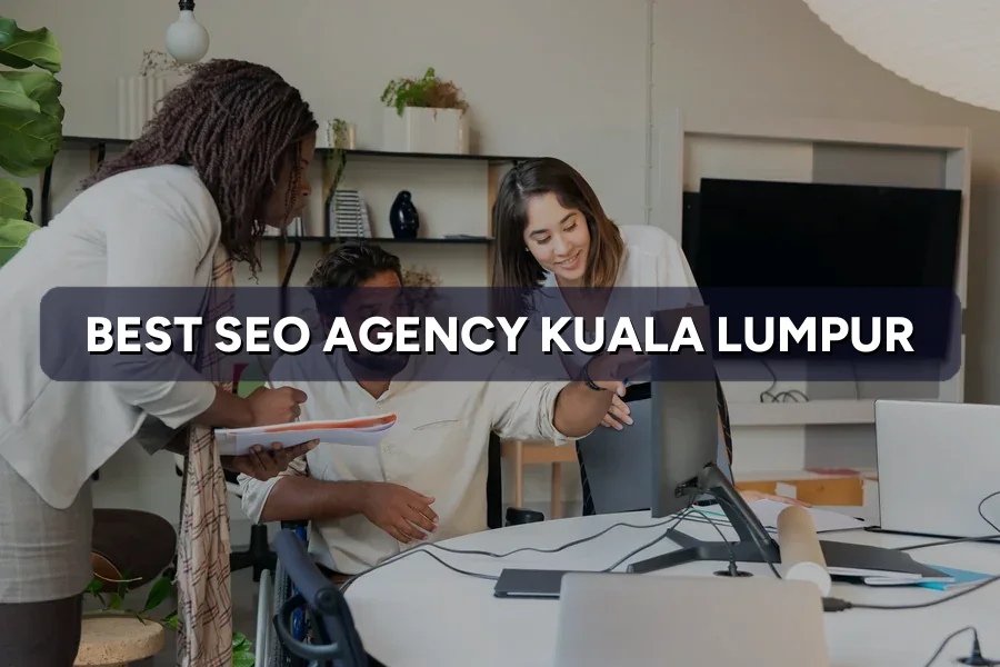 Best SEO Agency in Kuala Lumpur: Top 7 Reviewed 2026