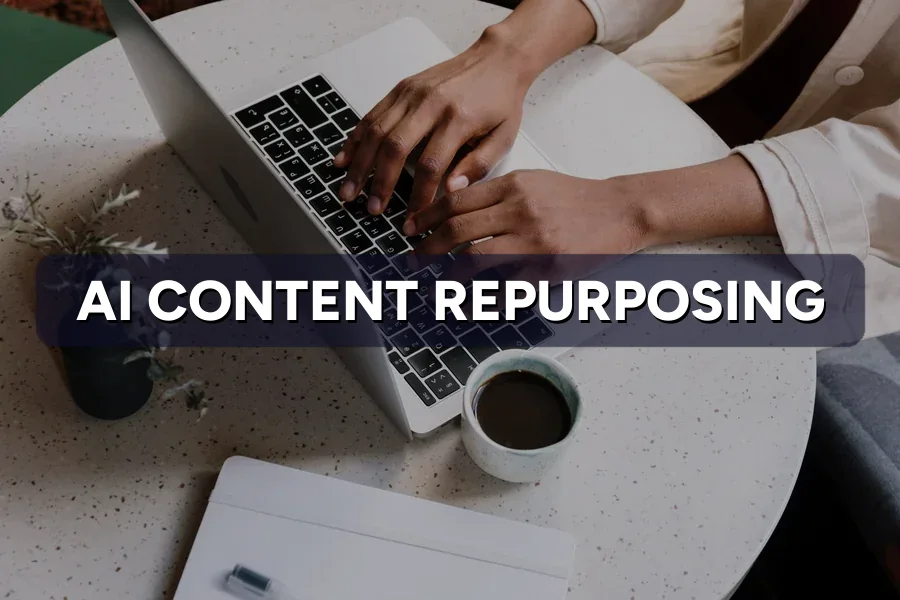 How to Use AI to Repurpose One Blog Into 10 Posts