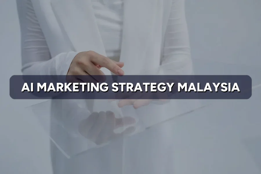 AI Marketing Strategy for Malaysian SMEs: Starter Plan