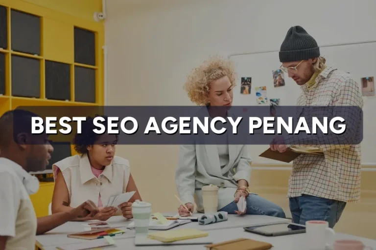 Best SEO Agency Penang: Top 7 Companies Reviewed 2026