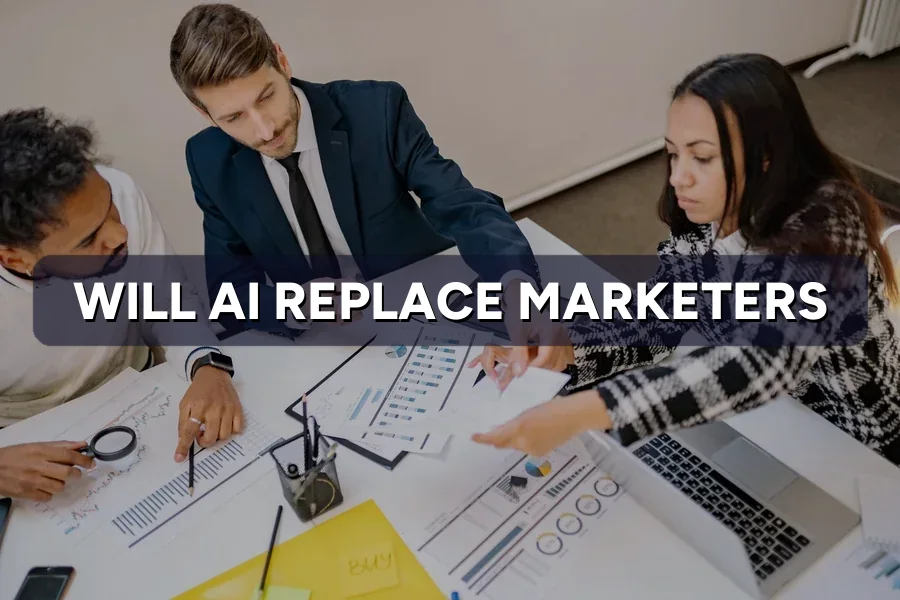 Will AI Replace Marketers? What Changes & What Doesn't