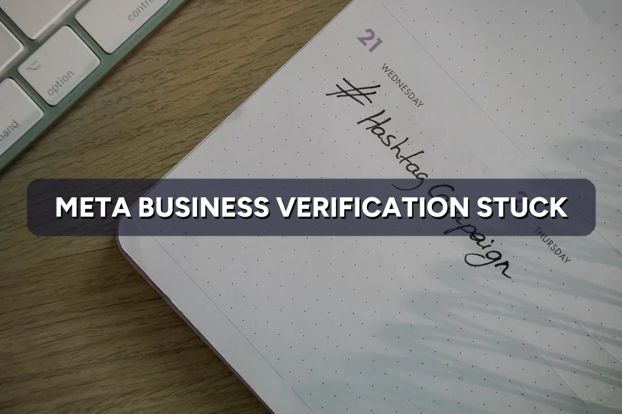 Meta Business Verification Stuck? How to Push It Through