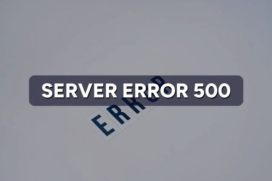 Getting a 500 Internal Server Error? How to Fix It