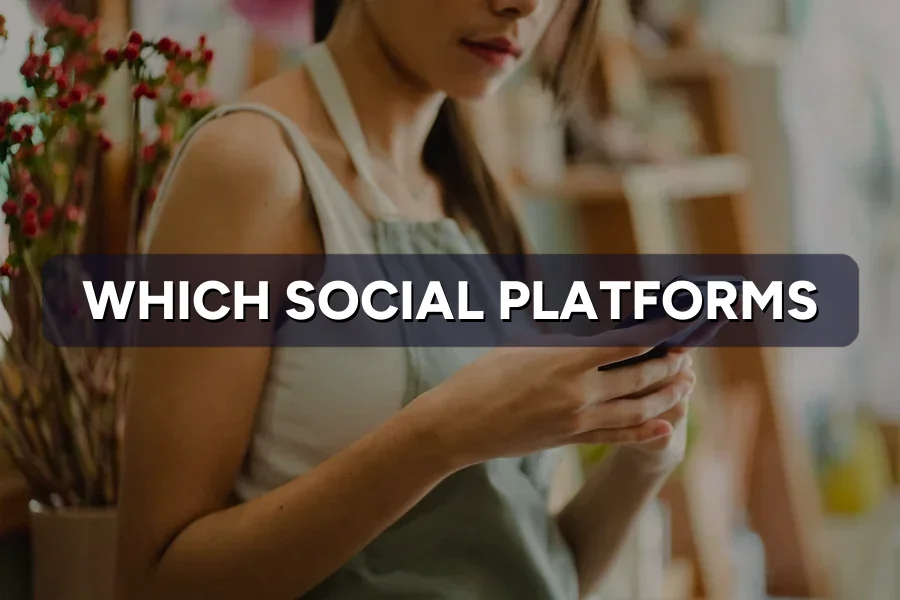 Which Social Media Platforms Does Your Business Need?