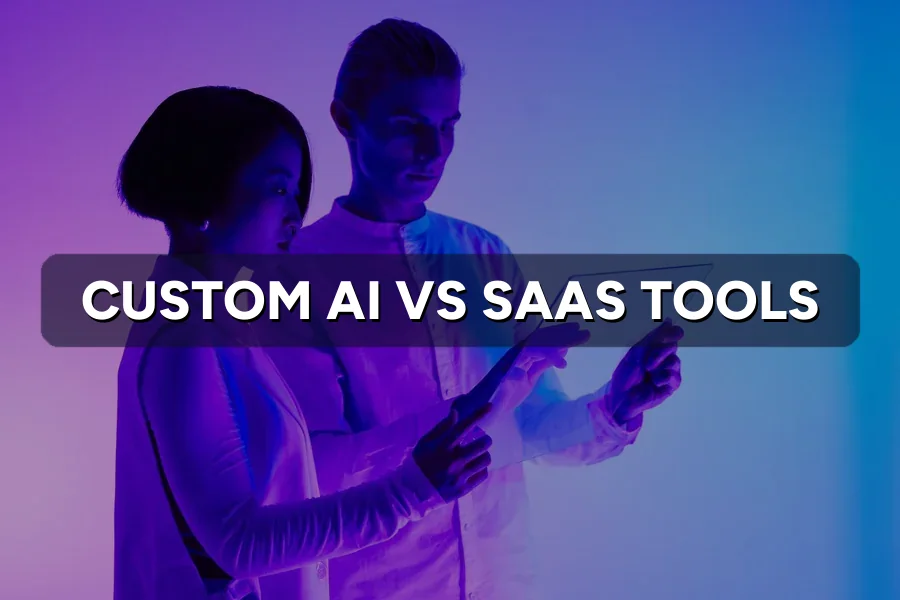 Build vs Buy: Custom AI or Off-the-Shelf Tools?