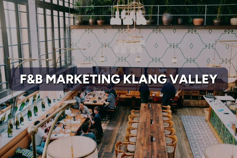 F&B Marketing Klang Valley: Win More Diners in 2026