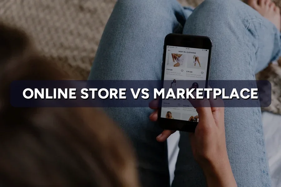 Online Store vs Marketplace: Where Should You Sell?