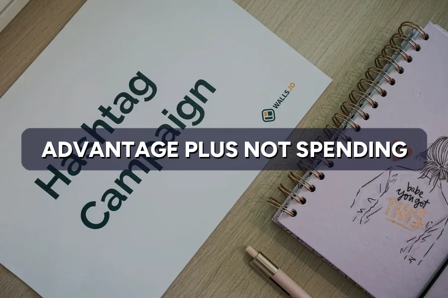 Advantage+ Shopping Not Spending? How to Troubleshoot It