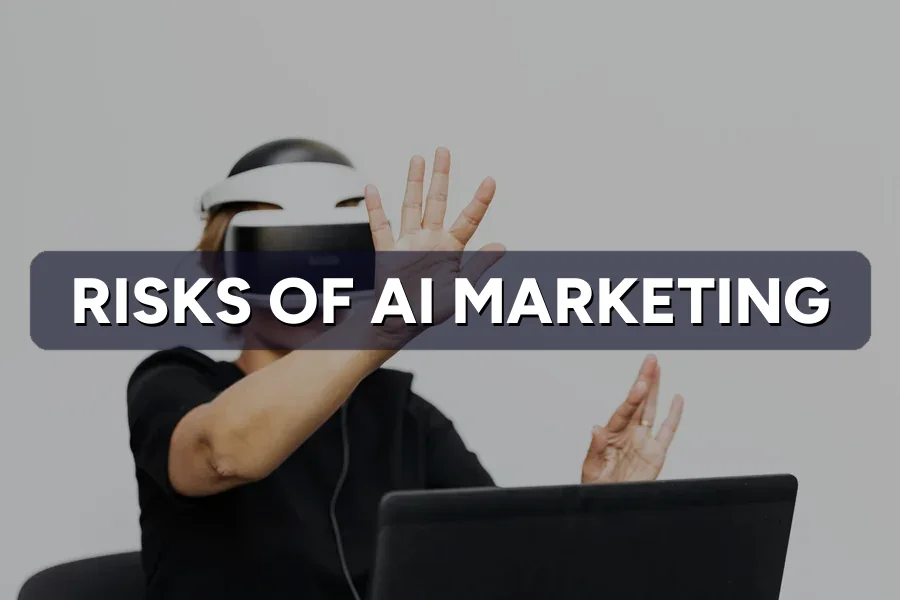 The Risks of AI in Marketing (and How to Avoid Them)