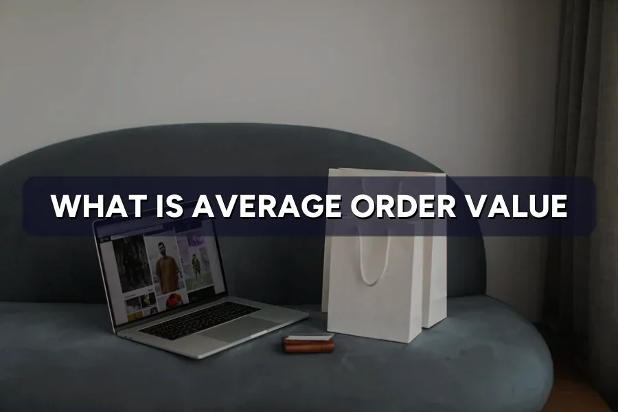 What Is Average Order Value (AOV)? Boost It Easily