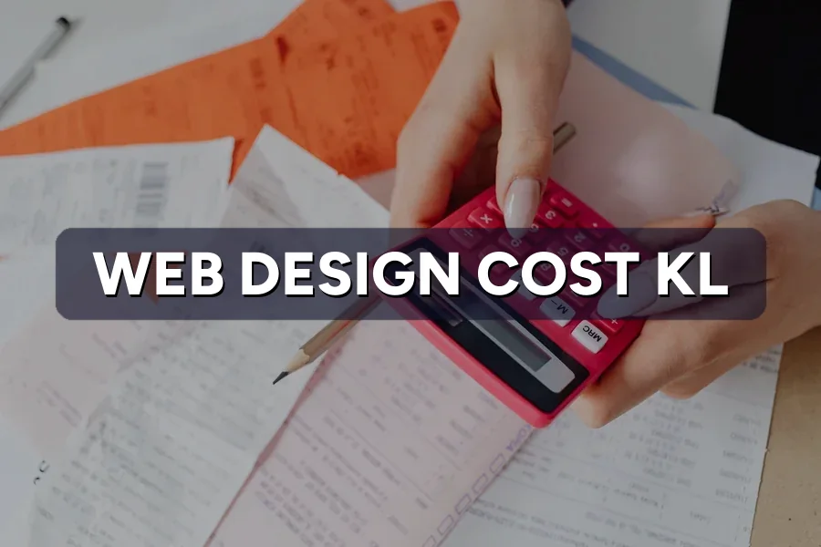 Web Design Cost KL: What a Website Really Costs 2026