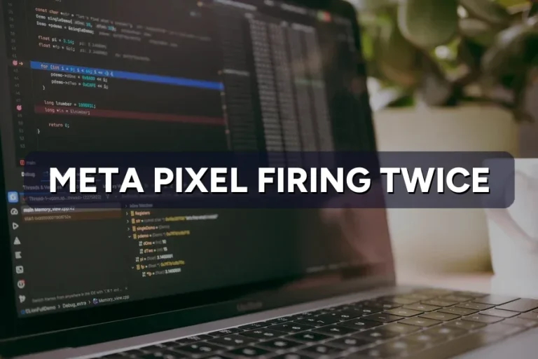 Meta Pixel Firing Twice? How to Fix Double-Counted Sales