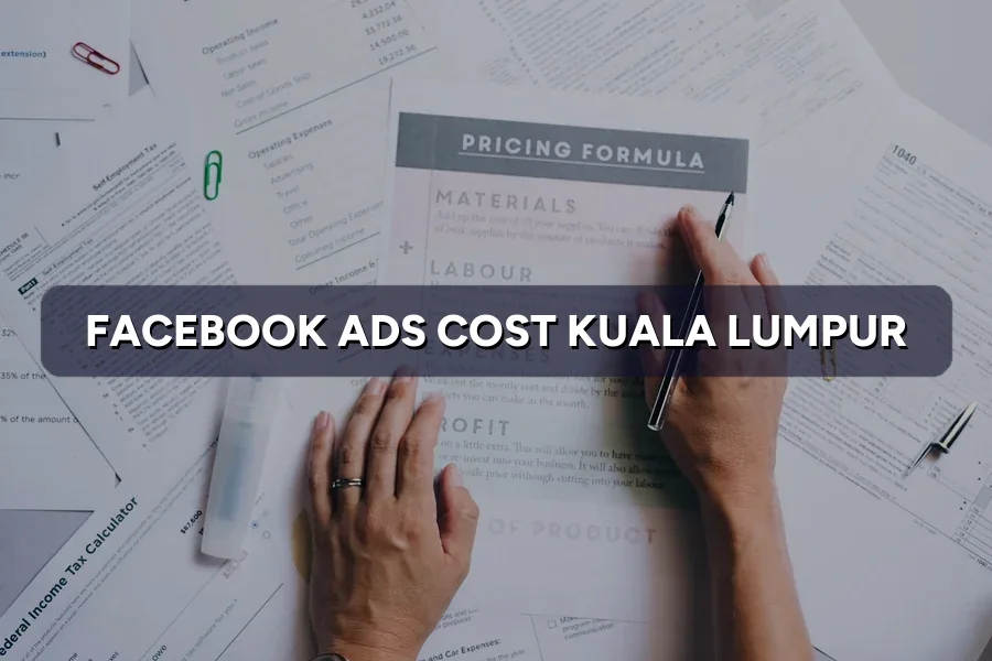Facebook Ads Cost KL: Budgets & Pricing Explained 2026