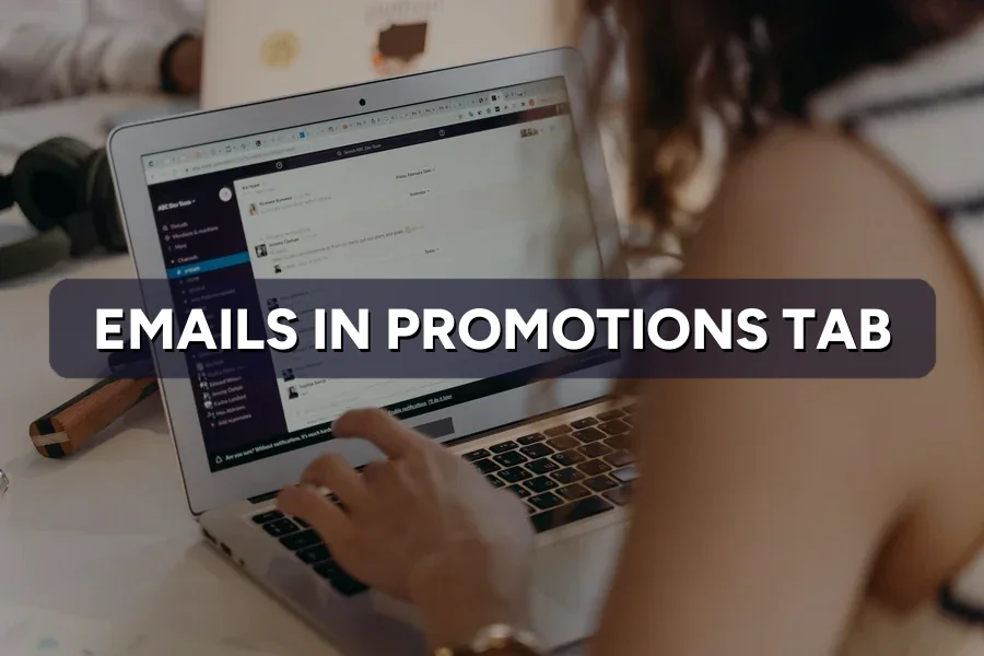 Emails Land in Promotions Tab? How to Reach the Inbox
