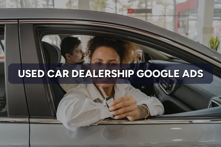 Best Google Ads Guide for Used Car Dealership in Malaysia 2026