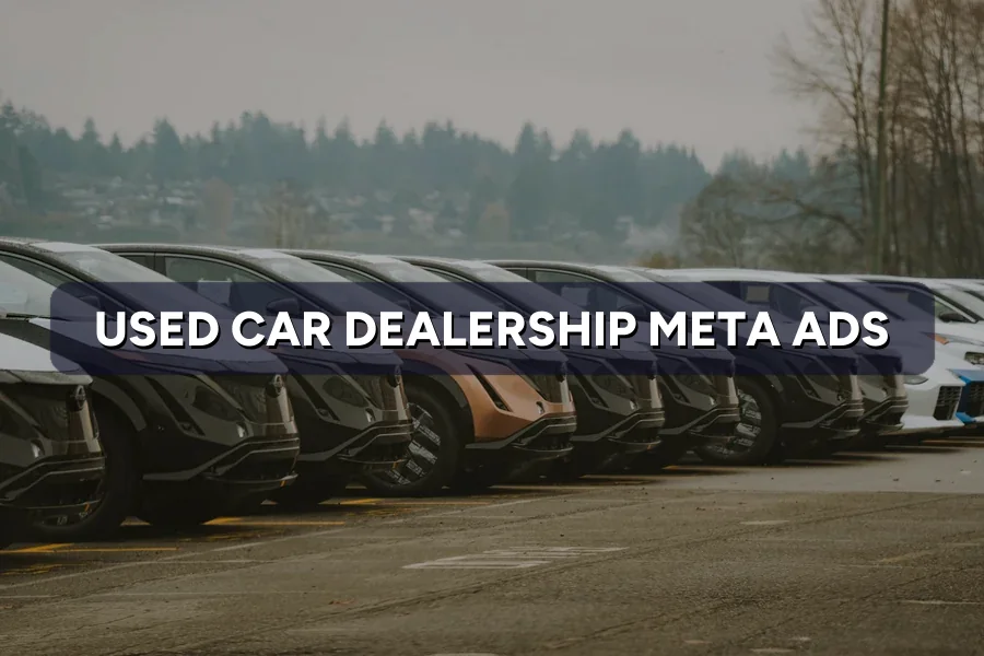 Best Meta Ads Guide for Used Car Dealership in Malaysia 2026