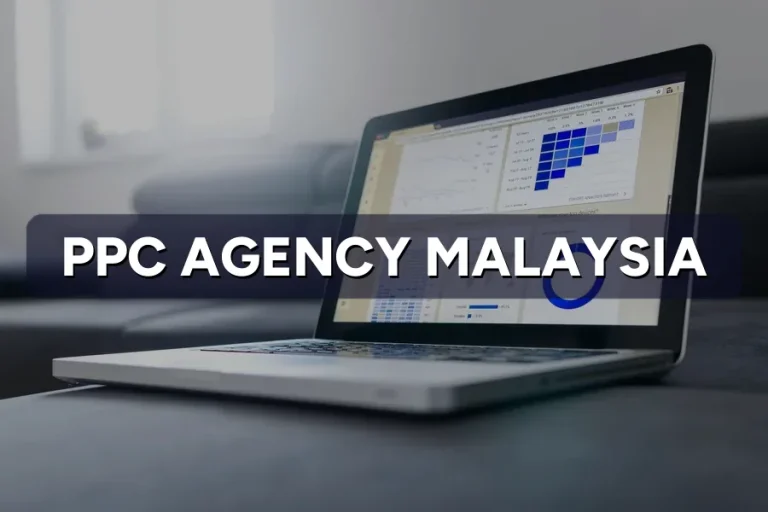 PPC Agency Malaysia: Services, Fees & When to Hire One