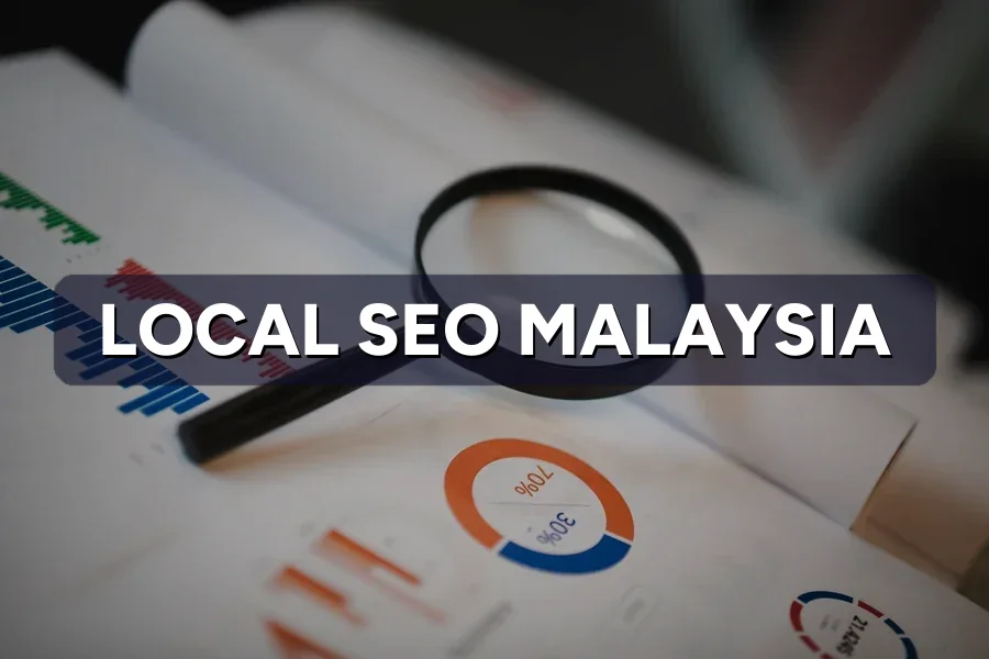 Local SEO Malaysia: Get Found by Nearby Customers 2026