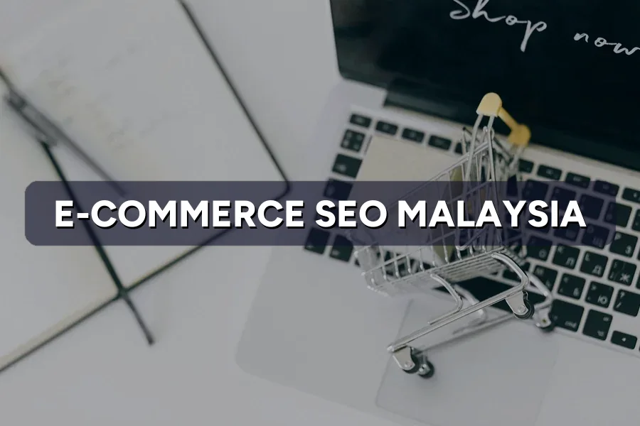 E-Commerce SEO Malaysia: Rank Product Pages in 2026