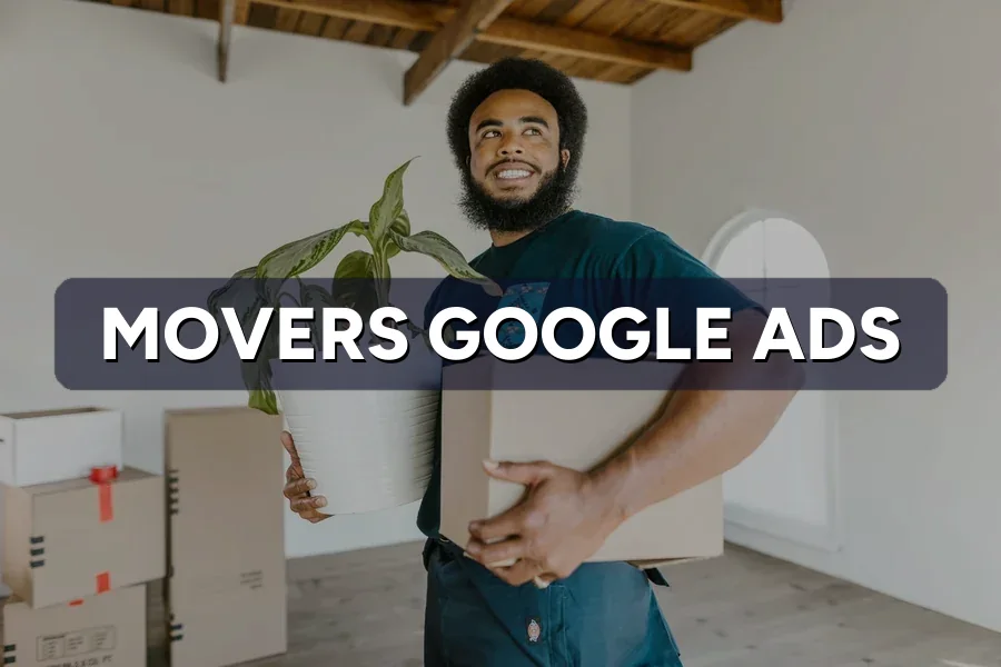 Best Google Ads for Movers in Malaysia (2026 Guide)