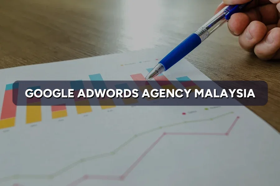 Google AdWords Agency Malaysia: The 2026 Hiring Guide
