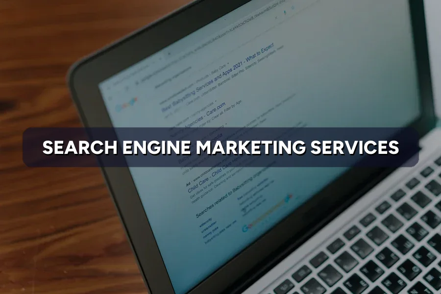 Search Engine Marketing Services: The Full 2026 Breakdown