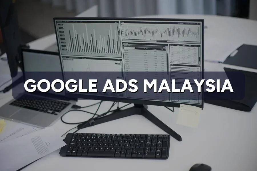 Google Ads Malaysia: The Complete SME Guide for 2026