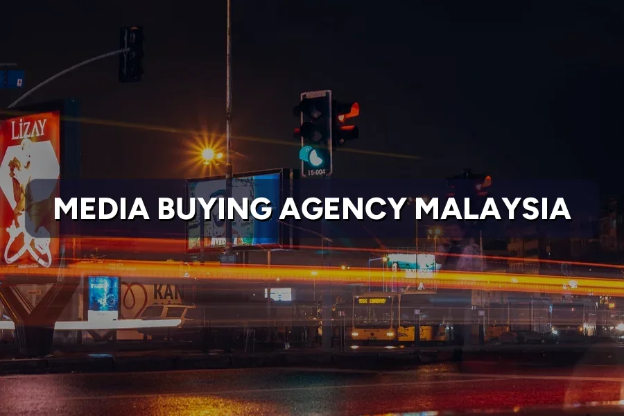 Media Buying Agency Malaysia: Do You Still Need One?