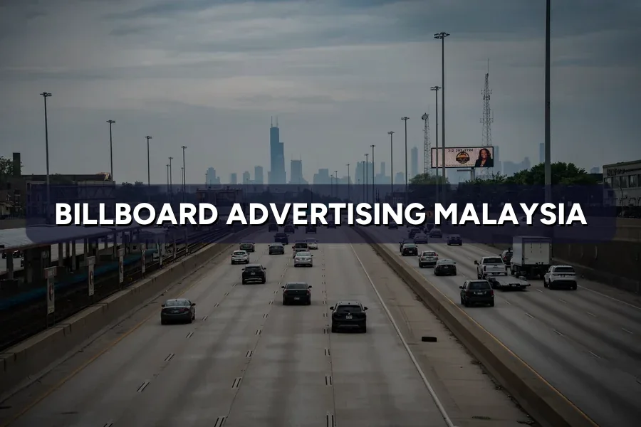 Billboard Advertising Malaysia: Cost vs Digital Ads 2026