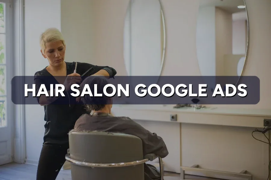 Best Google Ads for Hair Salons in Malaysia: Guide 2026