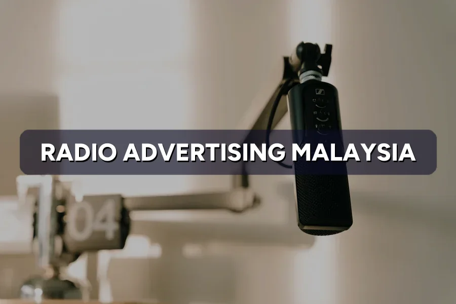 Radio Advertising Malaysia: Rates & Digital Alternatives