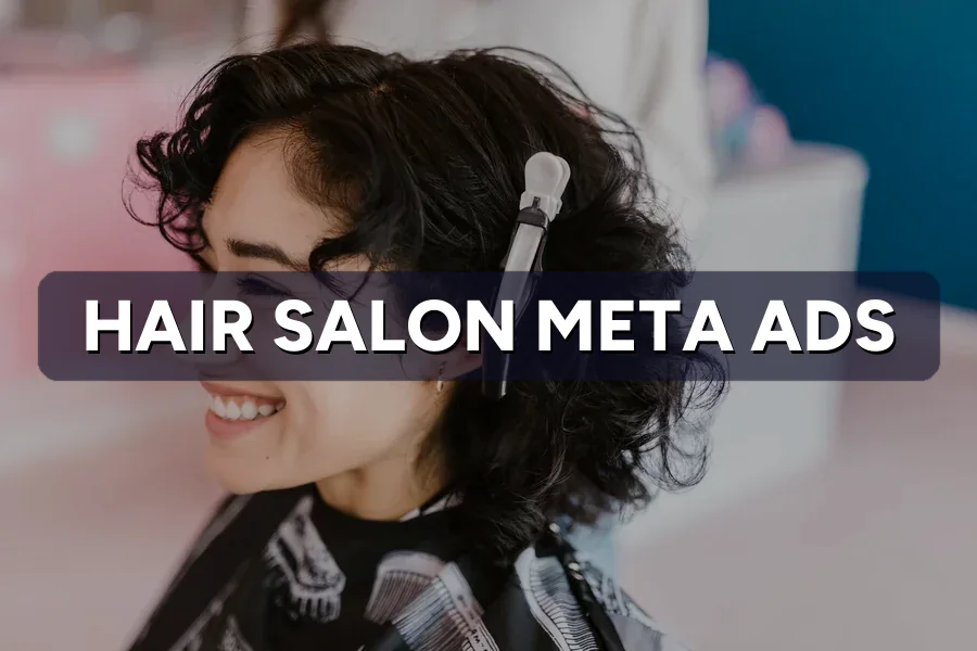 Best Meta Ads for Hair Salons in Malaysia: Guide 2026
