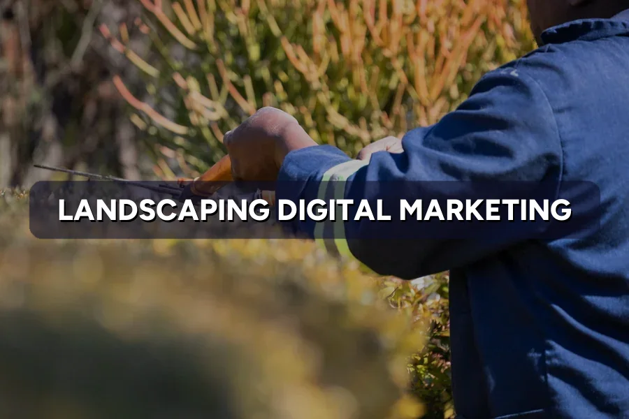 Best Digital Marketing for Landscapers Malaysia Guide 2026