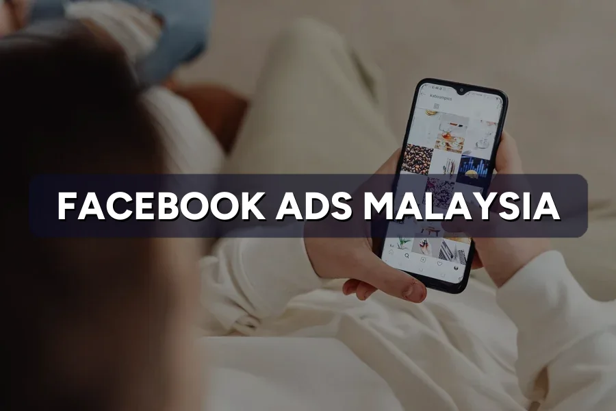 Facebook Ads Malaysia: The Complete Playbook for 2026