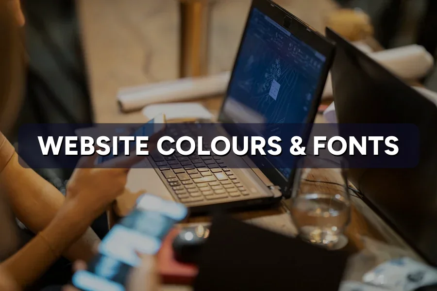 Website Colours and Fonts: Design Choices That Convert