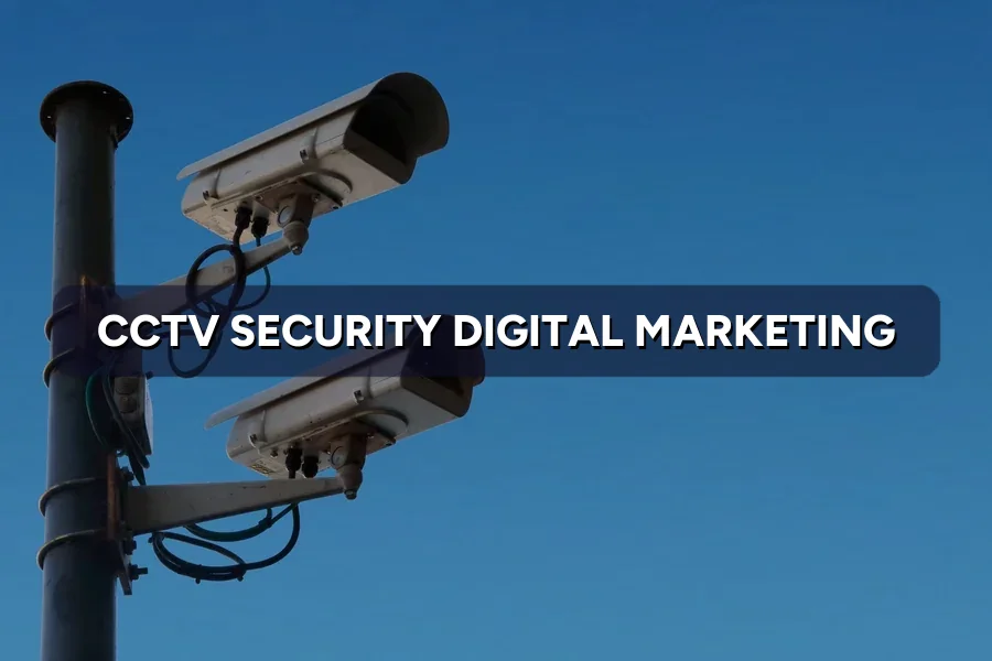 Best Digital Marketing for CCTV Installers Malaysia 2026