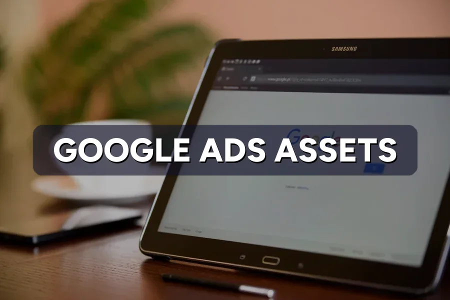 Google Ads Assets: Which Extensions Actually Lift Clicks